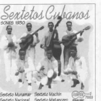 Album Sexteto Munamar: Sextetos Cubanos Vol. I (Sones 1930)