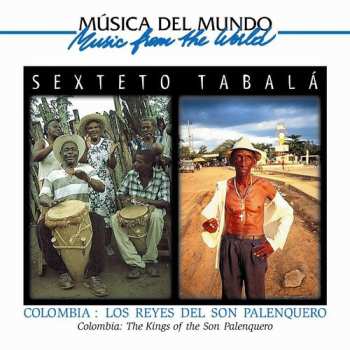 Sexteto Tabalá: Colombie : Les Rois Du Son Palenquero