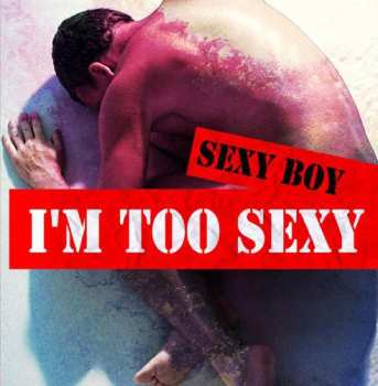 CD Sexy Boy: I'm Too Sexy