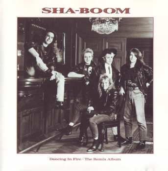 Album Sha-Boom: Dancing In Fire - The Remix Album