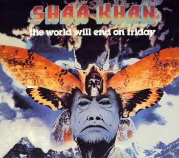 Album Shaa Khan: The World Will End On Friday