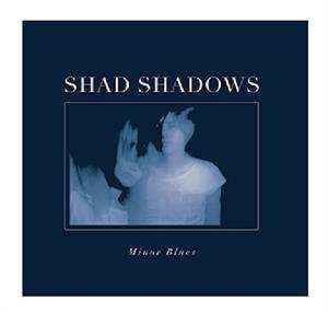 LP Shad Shadows: Minor Blues CLR | LTD 542704