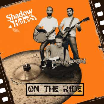 Album Shadow Rebels: On The Ride