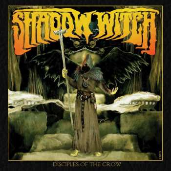 Album Shadow Witch: Disciples Of The Crow