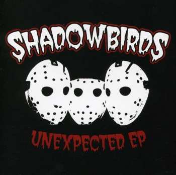 Album Shadowbirds: Unexpected EP