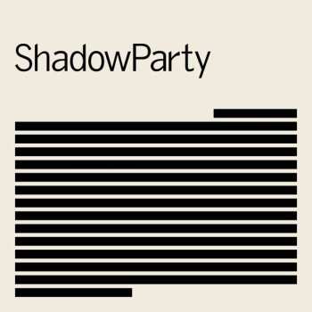 Album ShadowParty: ShadowParty
