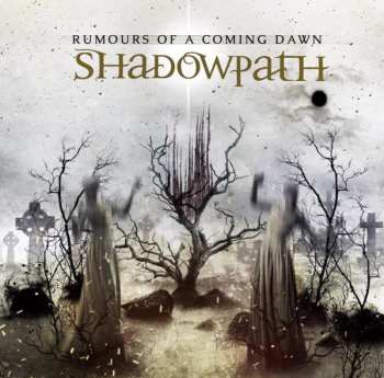 Album Shadowpath: Rumours Of A Coming Dawn