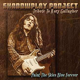 Album Shadowplay Project: Paint The Skies Blue Forever