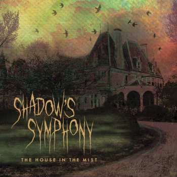 Album Shadow's Symphony: House In The Mist