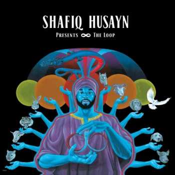 Album Shafiq Husayn: The Loop