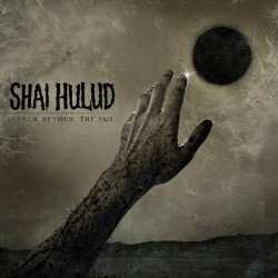 Album Shai Hulud: Reach Beyond The Sun