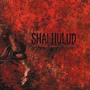 Album Shai Hulud: That Within Blood I'll Tempered