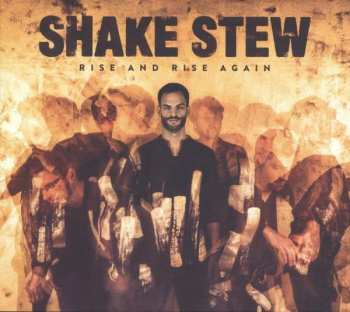 Album Shake Stew: Rise And Rise Again