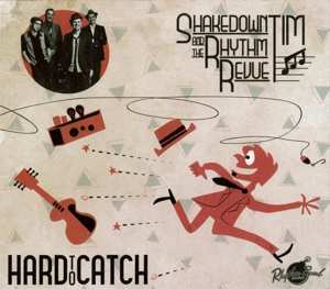 LP Shakedown Tim & The Rhythm Revue: Hard To Catch LTD 415246