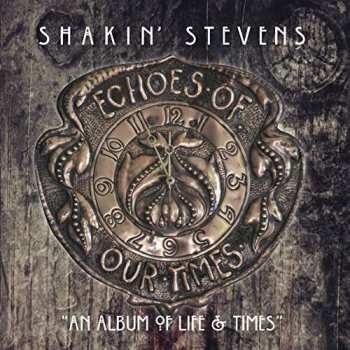 CD Shakin' Stevens: Echoes Of Our Times DLX 227431