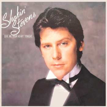 LP Shakin' Stevens: Give Me Your Heart Tonight 355840