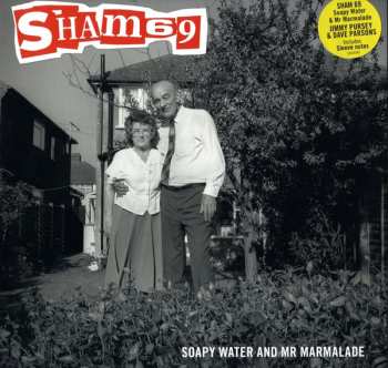Sham 69: Soapy Water And Mr Marmalade