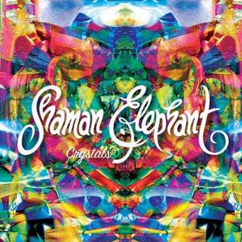 Album Shaman Elephant: Crystals