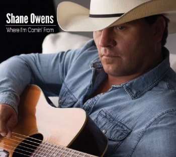 Album Shane Owens: Where I'm Comin' From