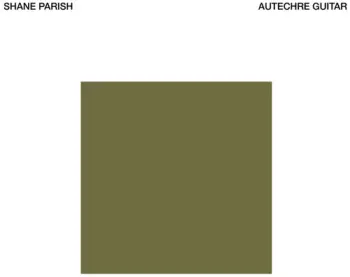Shane Parish: Autechre Guitar