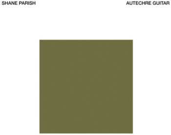 CD Shane Parish: Autechre Guitar