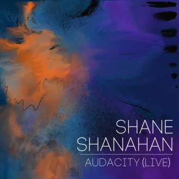Album Shane Shanahan: Audacity