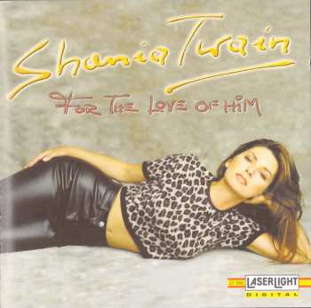 Album Shania Twain: For The Love Of Him