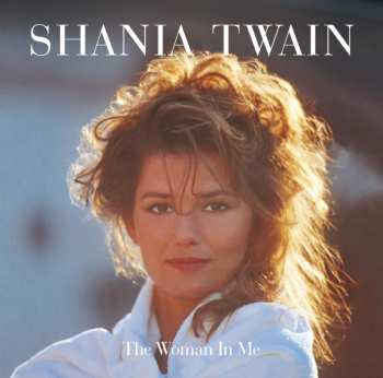 Album Shania Twain: The Woman In Me