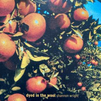 LP Shannon Wright: Dyed In The Wool 361988