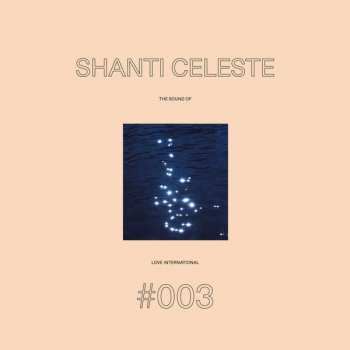 Album Shanti Celeste: The Sound Of Love International #003