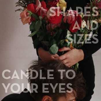 CD Shapes And Sizes: Candle To Your Eyes 422004