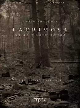 (Similar Chapter I) Lacrimosa or 13 Magic Songs
