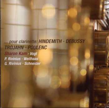 CD Sharon Kam: ...pour clarinette: HINDEMITH-DEBUSSY-TROJAHN-POULENC 508734