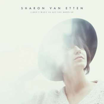 CD Sharon Van Etten: I Don't Want To Let You Down EP 253912