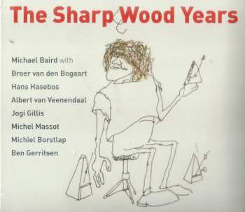 Album Sharp Wood!: The Sharp Wood Years