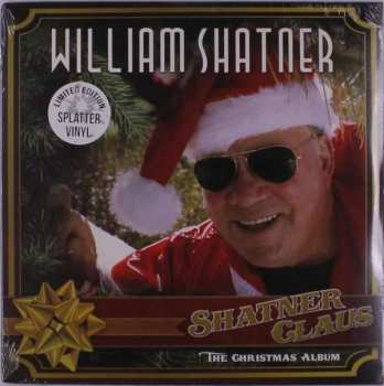 Album William Shatner: Shatner Claus - The Christmas Album