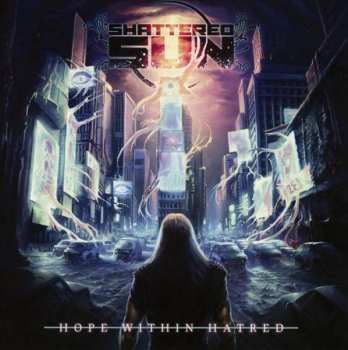 Album Shattered Sun: Hope Within Hatred