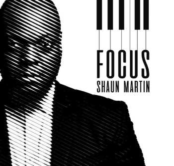 Album Shaun Martin: Focus