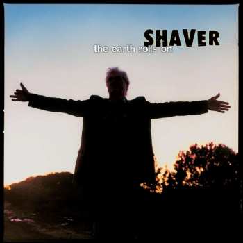 LP Shaver: The Earth Rolls On LTD | NUM | CLR 440675
