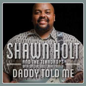 Album Shawn Holt & The Teardrops: Daddy Told Me