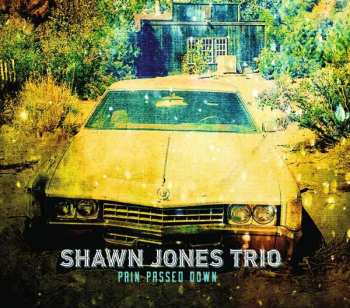 Album Shawn Jones Trio: Pain Passed Down