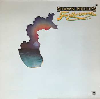 Album Shawn Phillips: Furthermore...