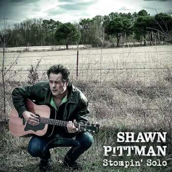 CD Shawn Pittman: Stompin' Solo 401613