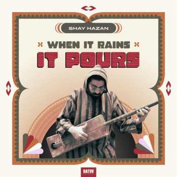 Album Shay Hazan: When It Rains It Pours