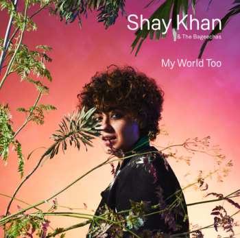 Album Shay Khan: My World Too
