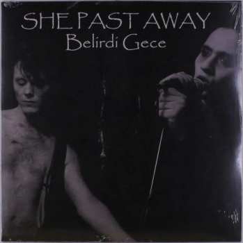 LP She Past Away: Belirdi Gece LTD 400387