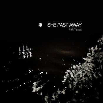 LP She Past Away: Narin Yalnızlık 449914