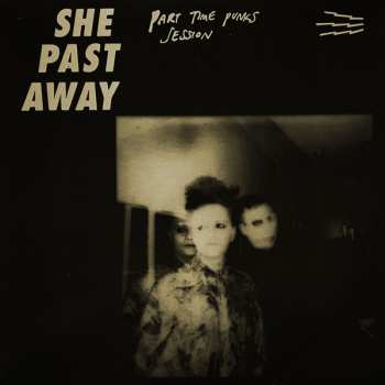 LP She Past Away: Part Time Punks Session 294126