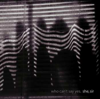 LP She, Sir: Who Can't Say Yes CLR 130136