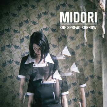 Album She Spread Sorrow: Midori